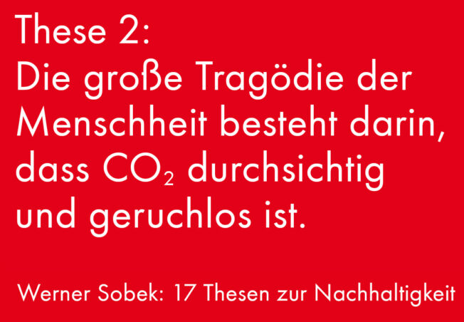 Die größte Tragödie der Menschheit besteht darin, dass CO₂ durchsichtig und geruchlos ist