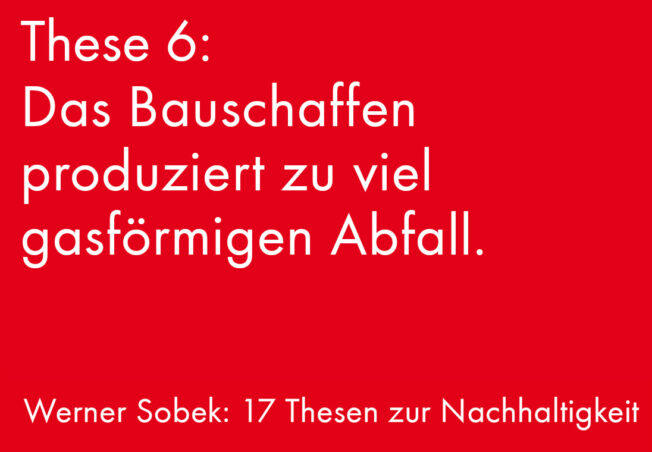 Das Bauschaffen produziert zu viel gasförmigen Abfall