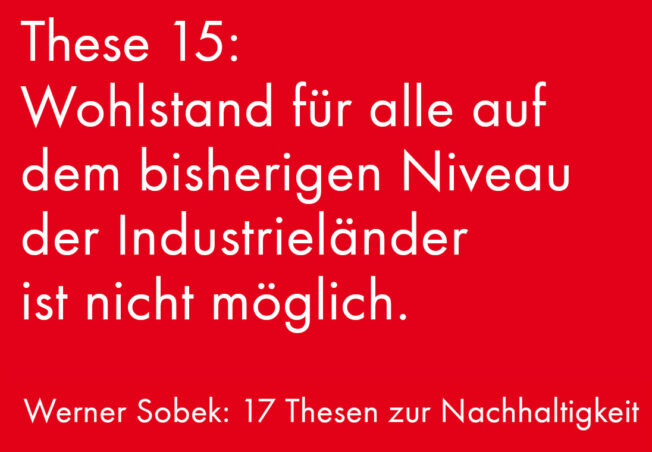 Konsumieren wir ungebremst Ressourcen wie bisher, ist der Kollaps des Ökosystems Erde unaufhaltbar